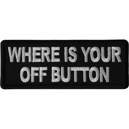 Where is Your Off Button Patch