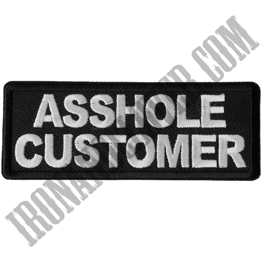 Asshole Customer Patch