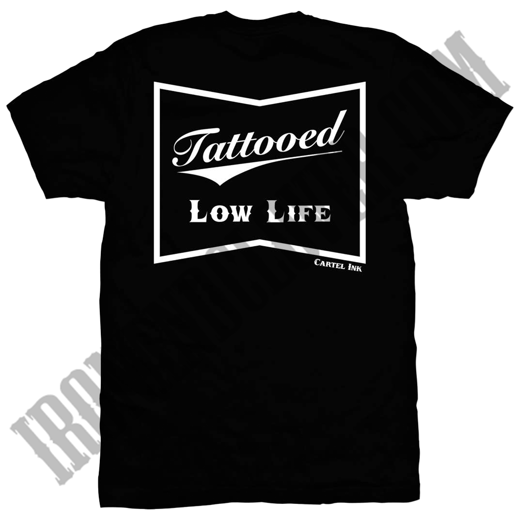 Tattooed Low Life T-Shirt