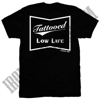 Tattooed Low Life T-Shirt