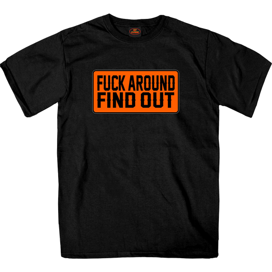 Fuck Around Find Out T-Shirt