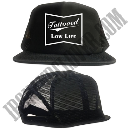 Tattooed Low Life Trucker Hat