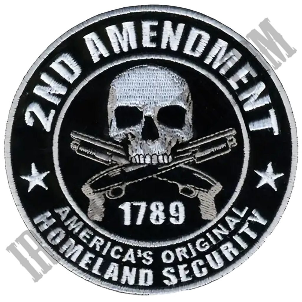 A black embroidered patch featuring the text '2nd Amendment America's Original Homeland Security' with a skull and crossed guns design, and the date '1798'.