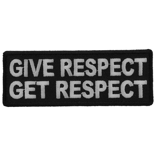 Black embroidered patch with white text reading Give Respect Get Respect measuring 4 by 1.5 inches.