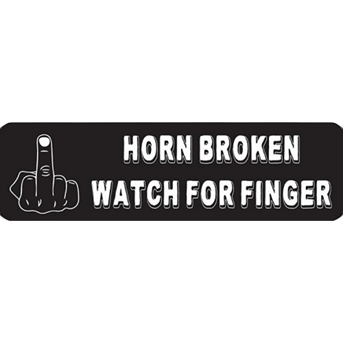 A black helmet sticker with white text and graphics, including a finger gesture and the text 'HORN BROKEN WATCH FOR FINGER'.