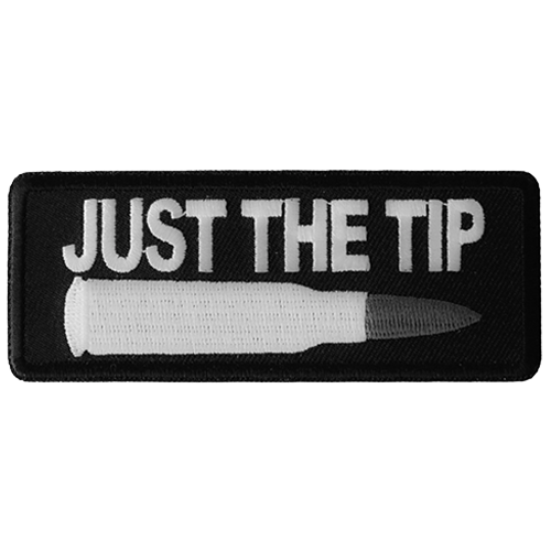 Embroidered Just The Tip patch with bold white lettering on black background.