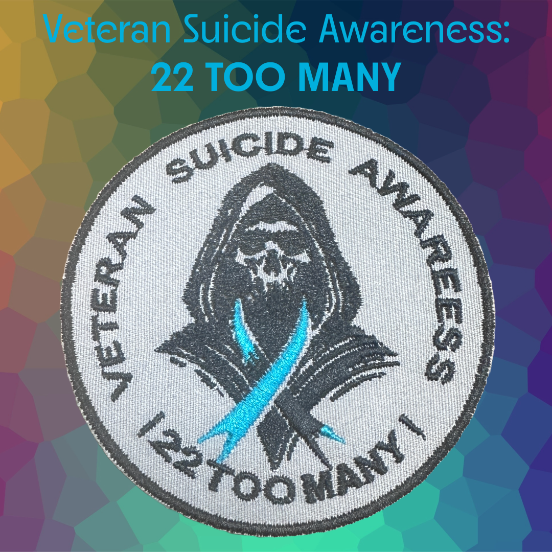 Patch with 'Veteran Suicide Awareness: 22 Too Many' design on a colorful geometric background