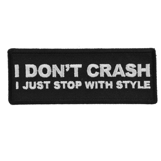 I Don't Crash I Just Stop with Style Patch