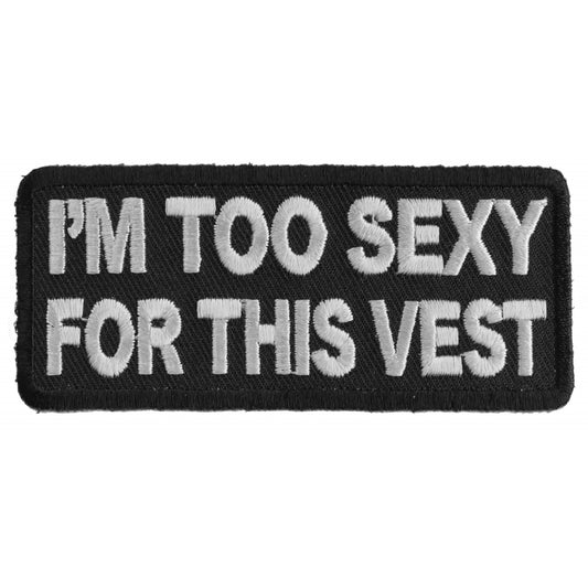 I'm Too Sexy For This Vest Patch