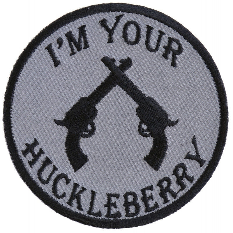 I'm Your Huckleberry Pistols Patch